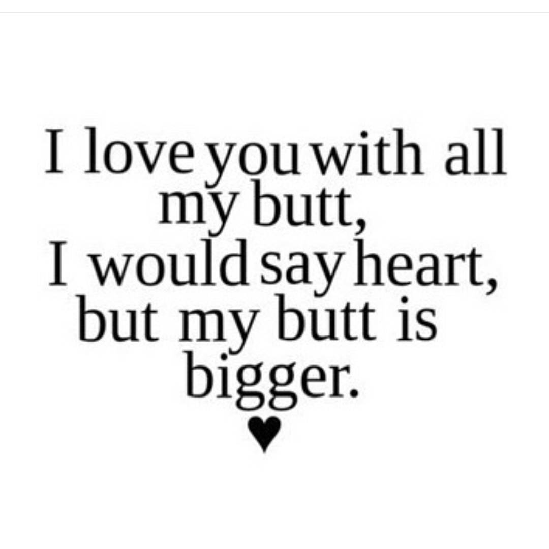 I Love You With All My Butt Funny Poem Image