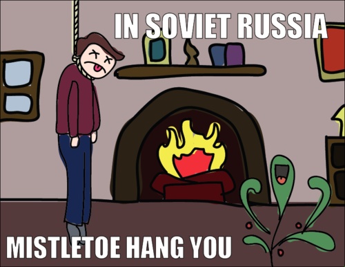 In Soviet Russia Mistletoe Hang You Funny Picture