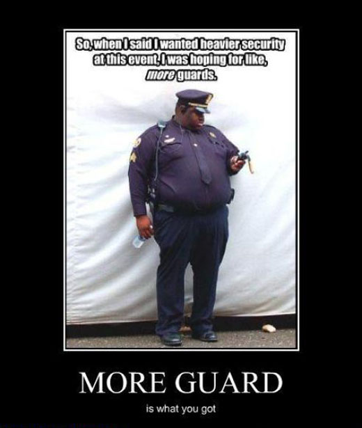 Is What You Got More Guard Funny Motivational Poster