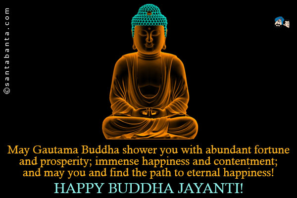 May Gautama Buddha Shower You With Abundant Fortune And Prosperity Happy Buddha Purnima