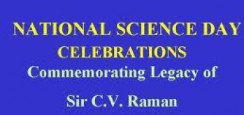 National Science Day Celebration Commemorating Legacy Of Sir C.V. Raman