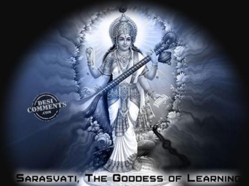 Saraswati The Goddess Of Learning Happy Saraswati Puja