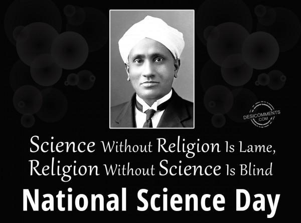 Science Without Religion Is Lame Happy National Science Day'