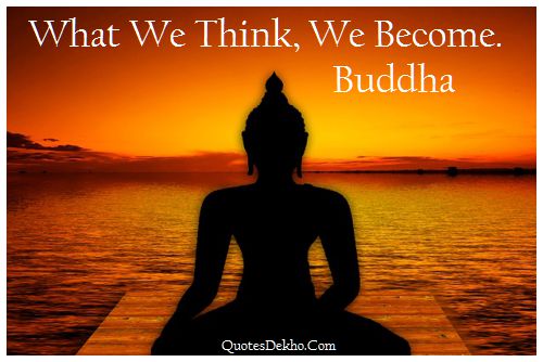 What We Think, We Become Buddha Happy Buddha Purnima