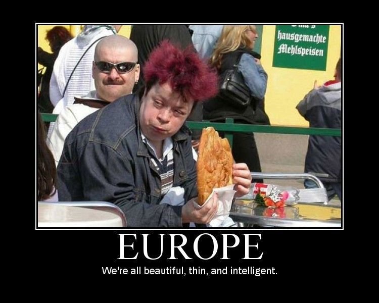 We Are All Beautiful Thin And Intelligent Funny Europe Picture