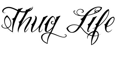 Thug Life Lettering Tattoo Stencil