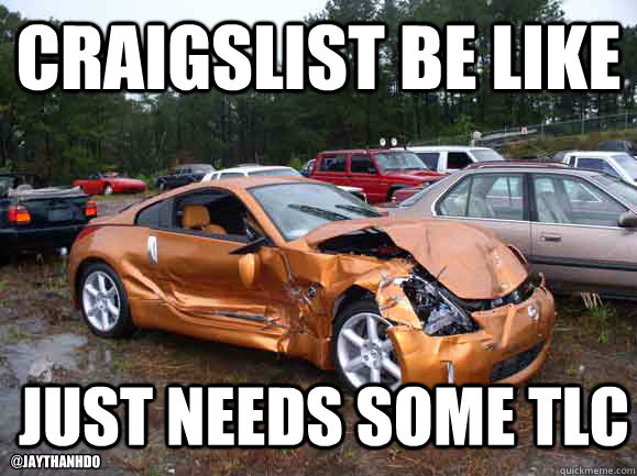 Craigslist Be Like Just Needs Some TLC Funny Car Meme Image