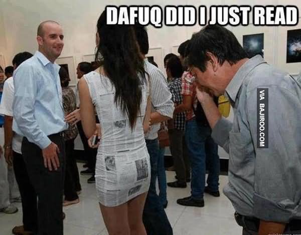 Dafuq Did I Just Read Funny Dress Meme Image