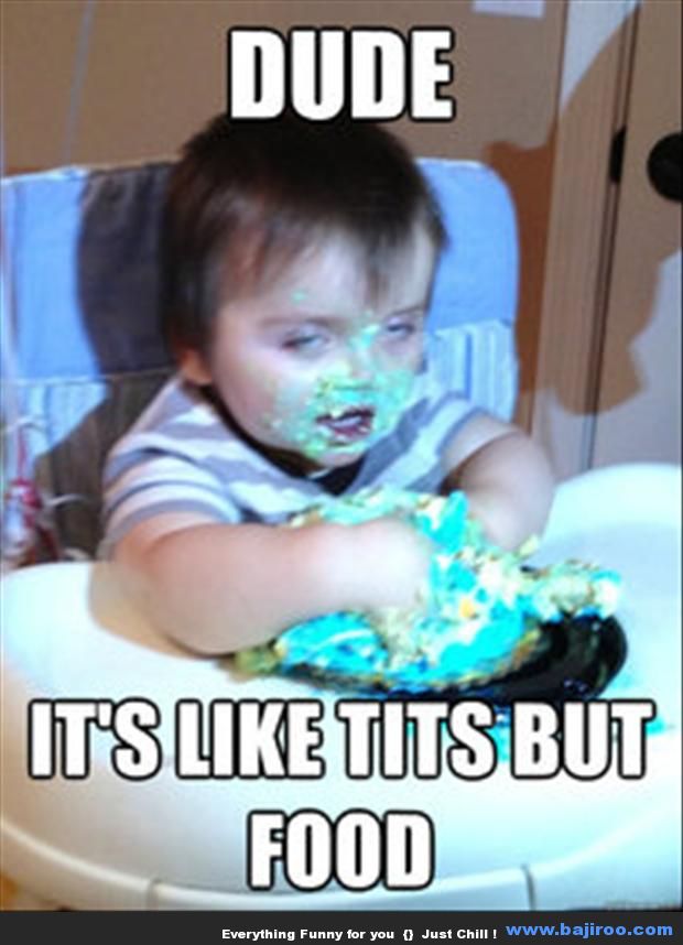 Funny Baby Meme It's Like Its But Food Photo
