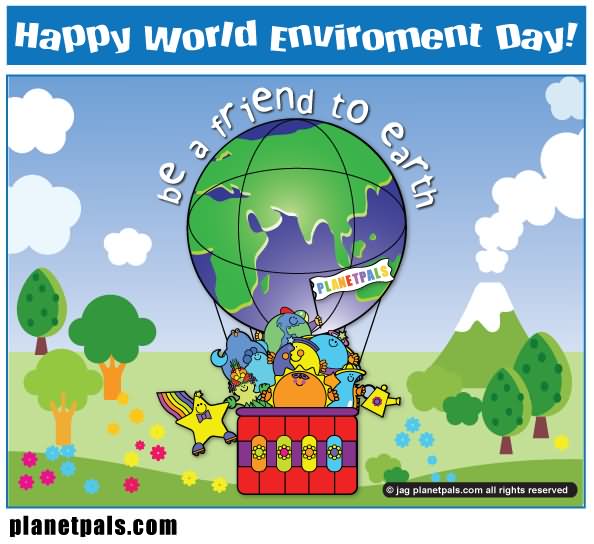 Happy World Environment Day Be A Friend To Earth