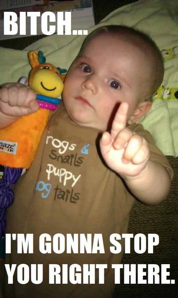I Am Gonna Stop You Right There Funny Baby Meme Image