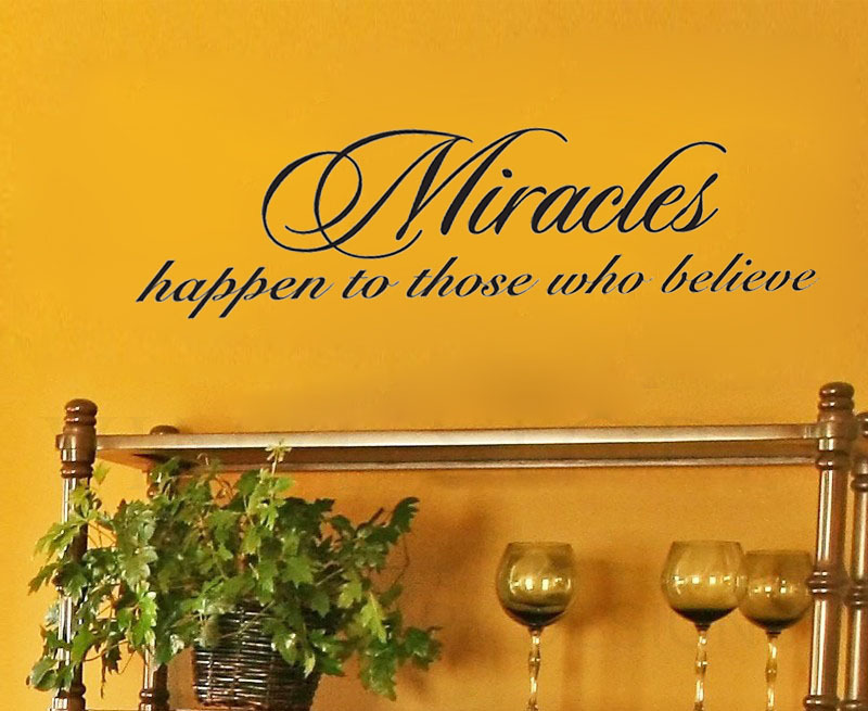 Miracles happen to those who believe