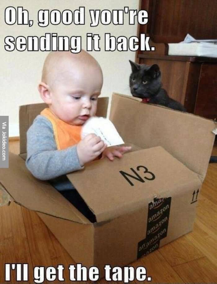 Oh Good You Are Sending It Back Funny Funny Baby Meme Photo