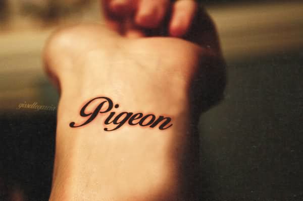 Pigeon Lettering Tattoo On Wrist