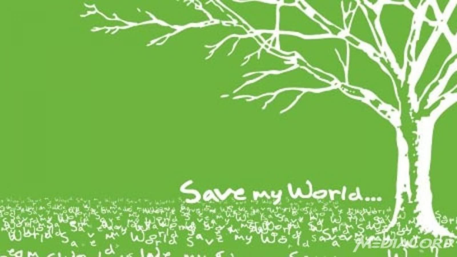 Save My World Happy World Environment Day