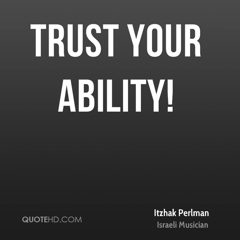 Trust Your Ability  - Itzhak Perlman