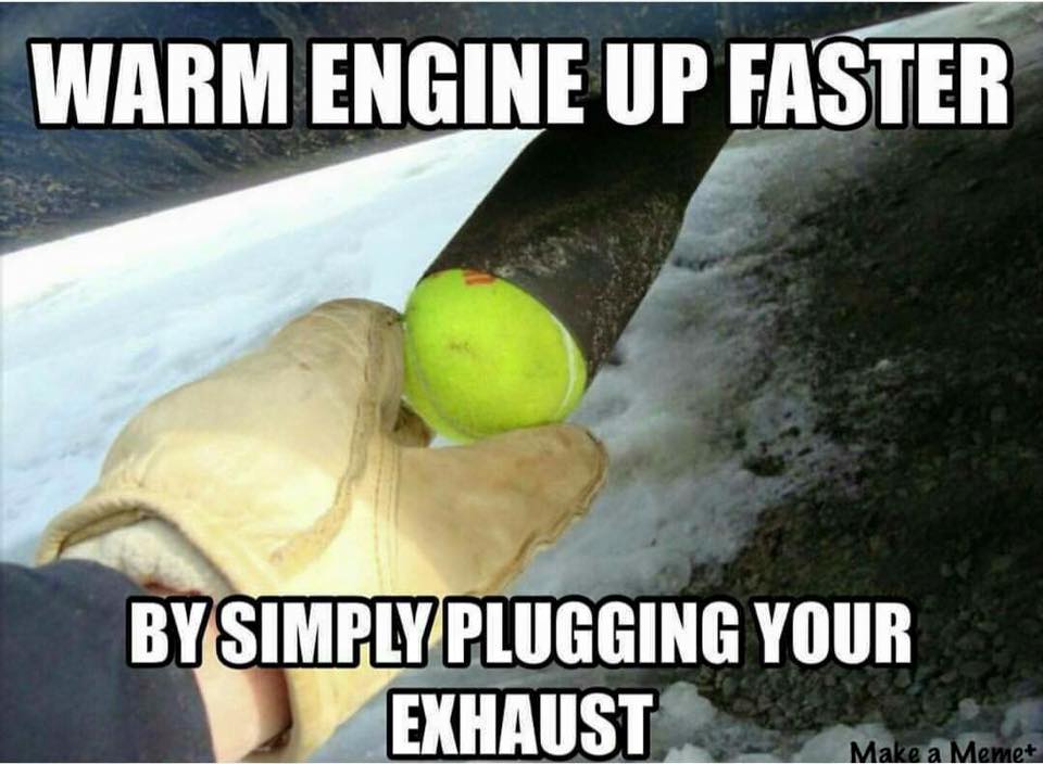 Warm Engine Up Faster By Simply Plugging Your Exhaust Funny Car Meme Picture