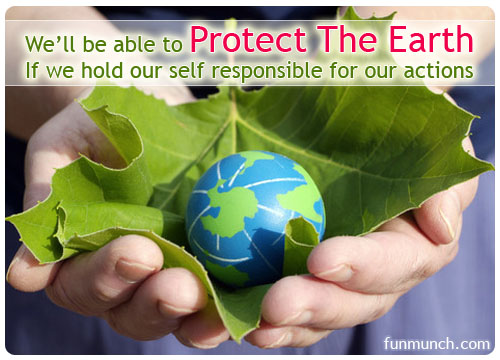 We'll Be Able To Protect The Earth If We Hold Our Self Responsible For Our Actions World Environment Day