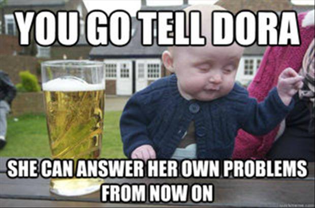 You Go Tell Dora Funny Baby Meme Picture