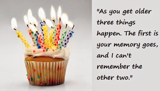 As You Get Older Three Things Happen Funny Birthday Wishes Photo For Facebook