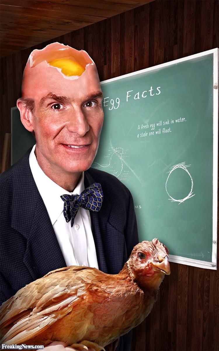 Bill Nye With Chicken And Egg Head Funny Photoshop Picture