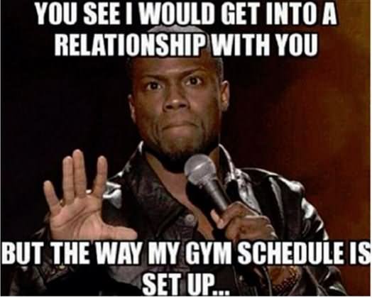 But The Way My Gym Schedule Is Set Up Funny Exercise Meme Picture