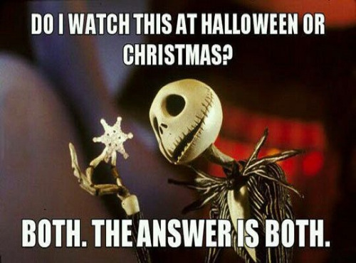 Do I Watch This At Halloween Or Christmas Funny Meme Photo