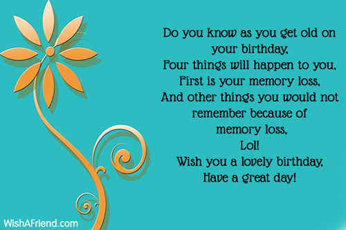 Do You Know As You Get Old On Your Birthday Funny Birthday Wishes Card Image