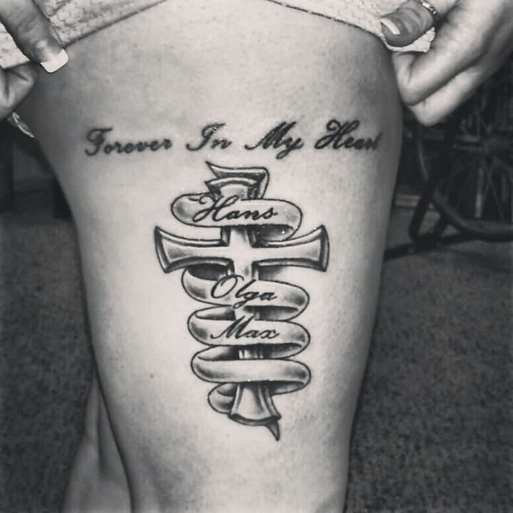Forever In My Heart - Memorial Cross With Banner Tattoo On Side Thigh For Grandpa