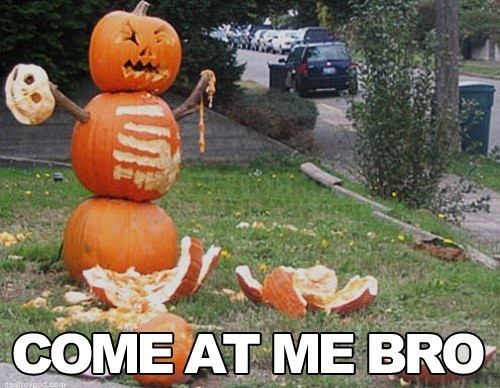 Funny Halloween Pumpkin Say Come At Me Bro Image For Facebook
