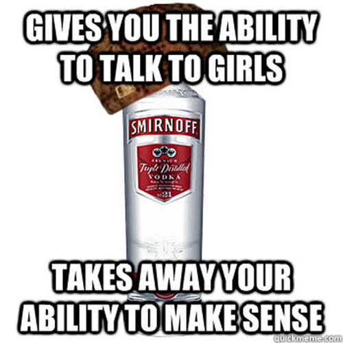 Gives You The Ability To Talk To Girls Funny Alcohol Meme Photo