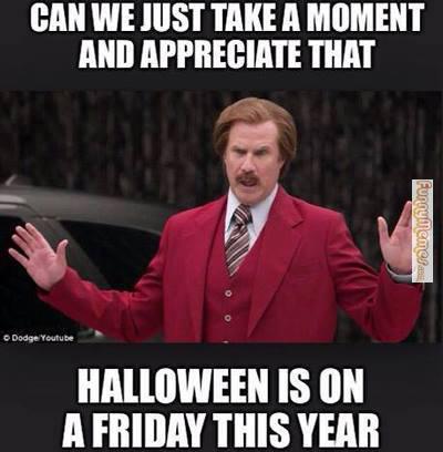 Halloween Is On A Friday This Year Funny Meme Picture