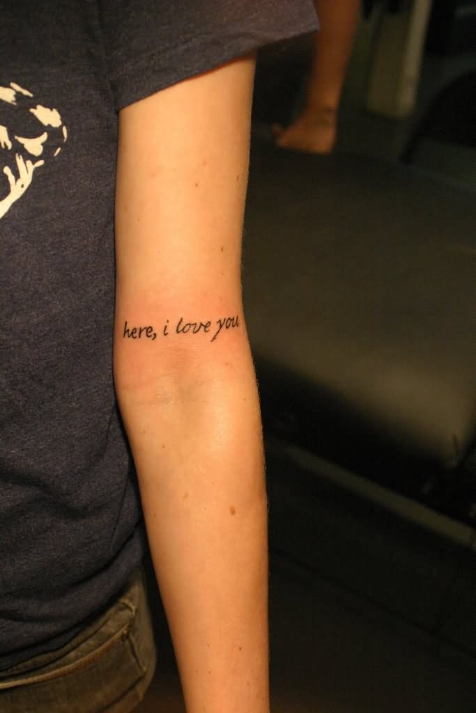 Here I Love U Lettering Tattoo On Inside Elbow