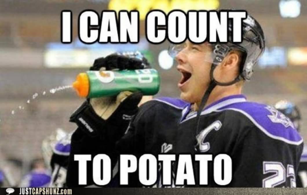 I Can Count To Potato Funny Sports Meme Image