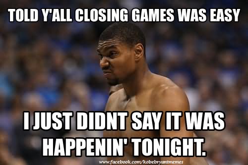 I Just Didnt Say It Was Happening Tonight Funny Sports Meme Picture