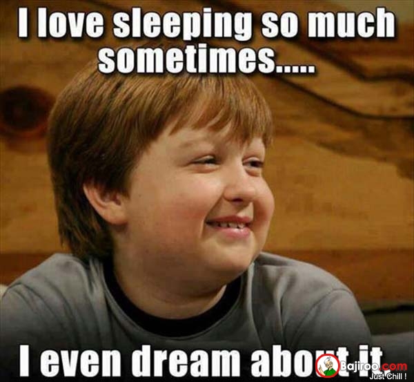 I Love Sleeping So Much Sometimes Funny Meme Image