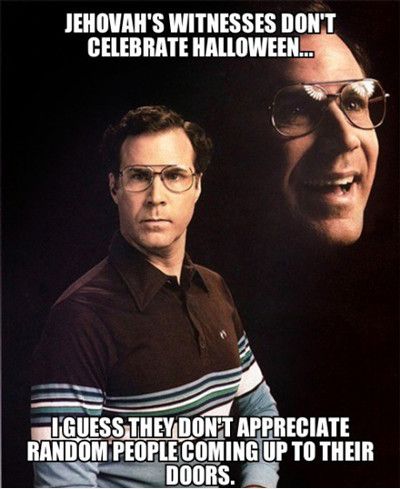 Jehovah's Witnesses Don't Celebrate Halloween Funny Picture