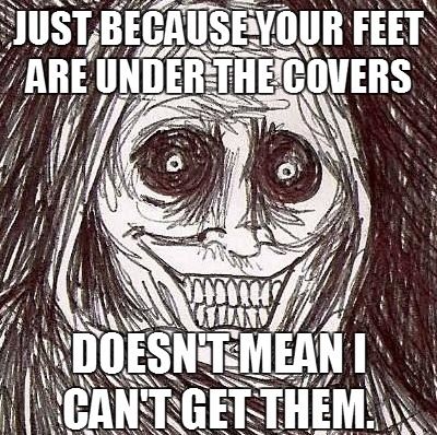 Just Because Your Feet Are Under The Covers Funny Halloween Image