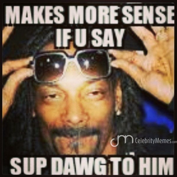 Makes More Sense If U Say Sup Dawg To Him Funny Weird Picture