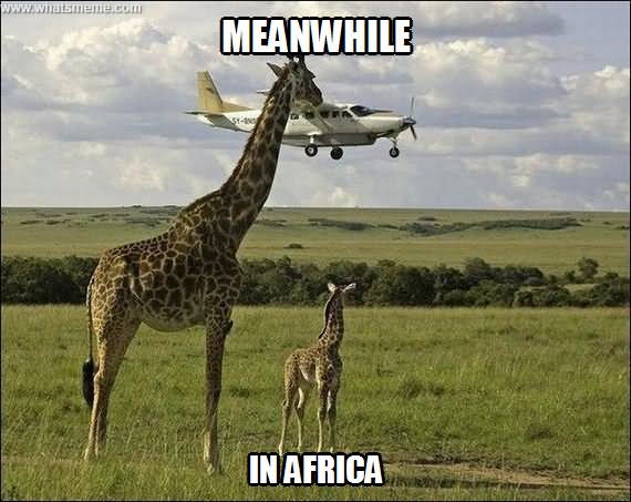 Meanwhile In Africa Funny Plane Meme Picture