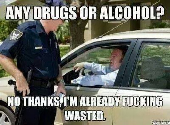 No Thanks I Am Already Fucking Wasted Funny Alcohol Meme Photo For Facebook