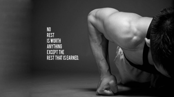 No rest is worth anything except the rest that is earned.