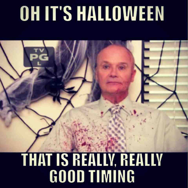 Oh It's Halloween That Is Really Good Timing Funny Meme Image