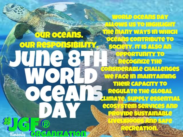 Our Oceans Our Responsibility June 8th World Oceans Day