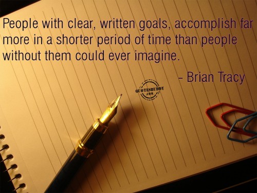 People with clear, written goals, accomplish far more in a shorter period of time than people without them could ever imagine. - Brian Tracy