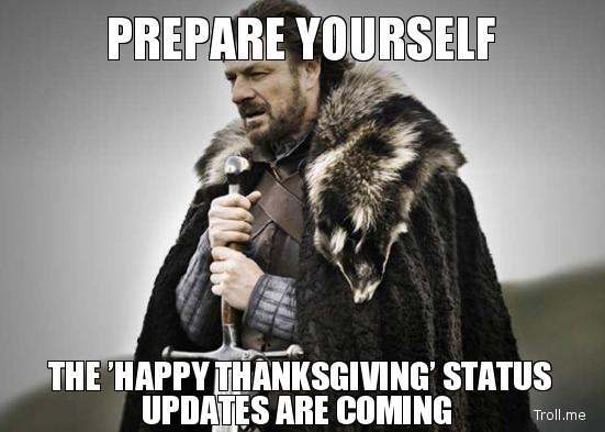 Prepare Yourself Funny Thanksgiving Meme Picture