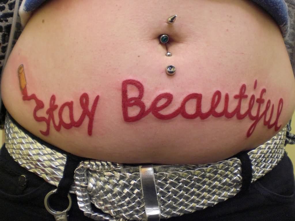 Stay Beautiful Lipstick Tattoo On Belly
