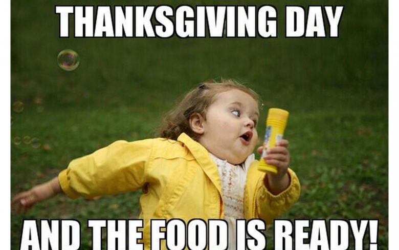 Thanksgiving Day And The Food Is Ready Funny Meme Image