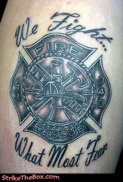 We Fight What Most Fear - Black Ink Firefighter Cross Tattoo Design
