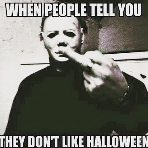 When People Tell You They Don't Like Halloween Funny Meme Image